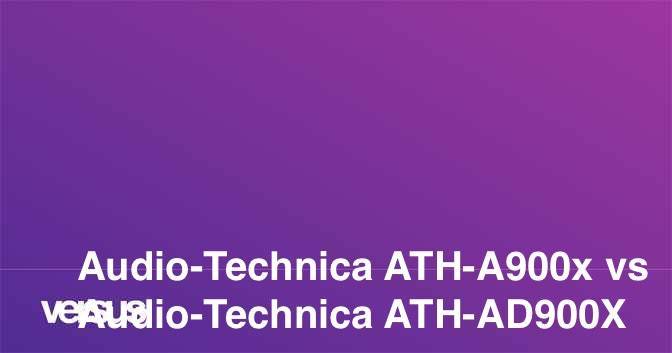 Audio-technica ath-a900x vs audio-technica ath-m50: в чем разница?