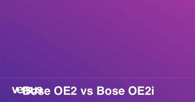Bose oe2 vs bose soundtrue: в чем разница?