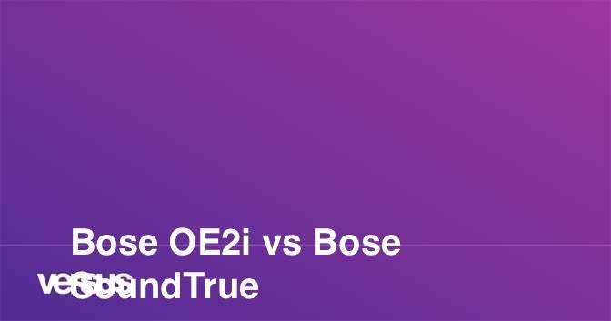Bose oe2 vs bose quietcomfort 15: в чем разница?